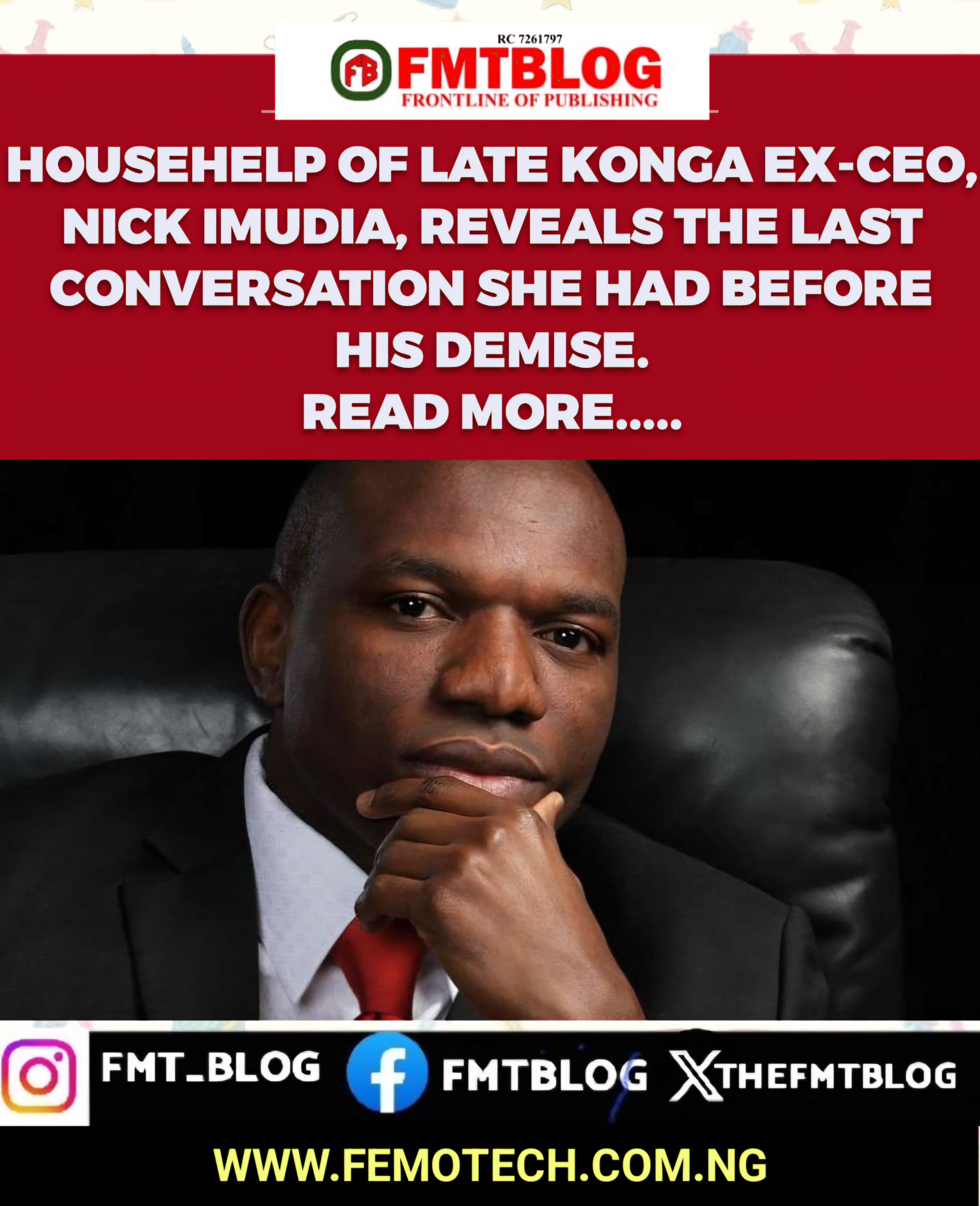 Househelp Of Late Konga Ex-CEO, Nick Imudia, Reveals The Last Conversation She Had Before His Demise