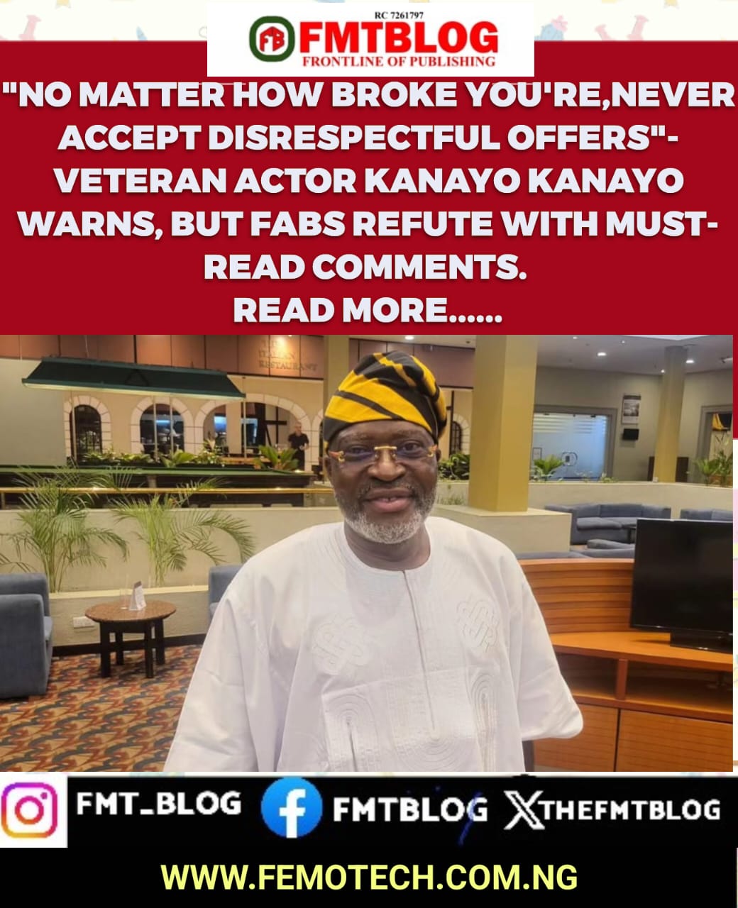 “No Matter How Broke You’re, Never Accept Disrespectful Offers”-Veteran Actor Kanayo Kanayo Warns, But Fans Refute With Must-Read Comments