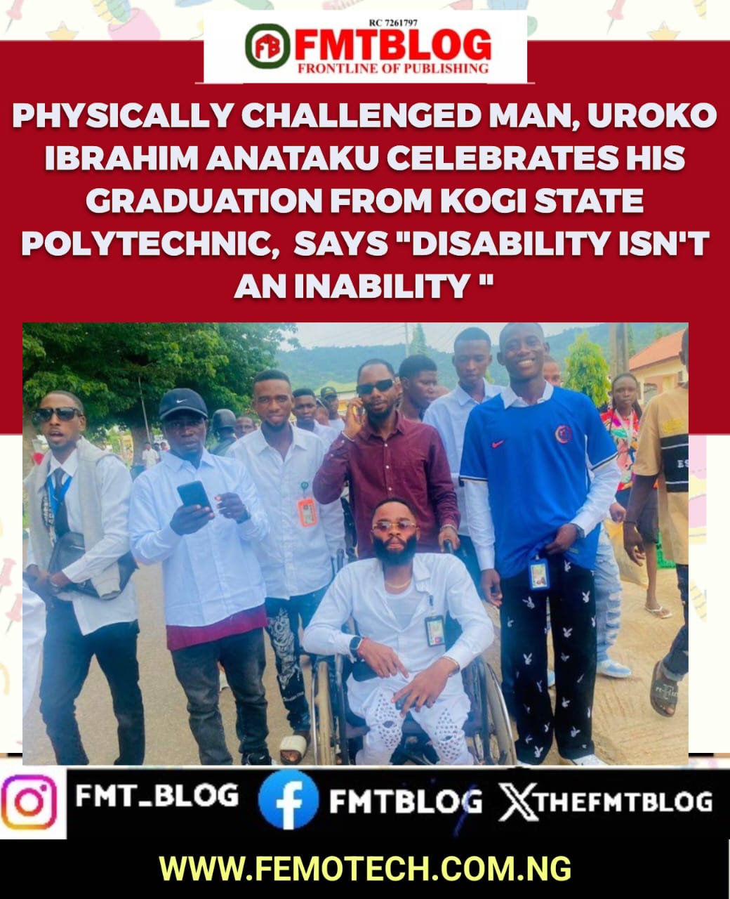 Physically Challenged Man, Uroko Ibrahim Anataku Celebrates His Graduation From Kogi State Polytechnic, Says ”Disability Isn’t An Inability”