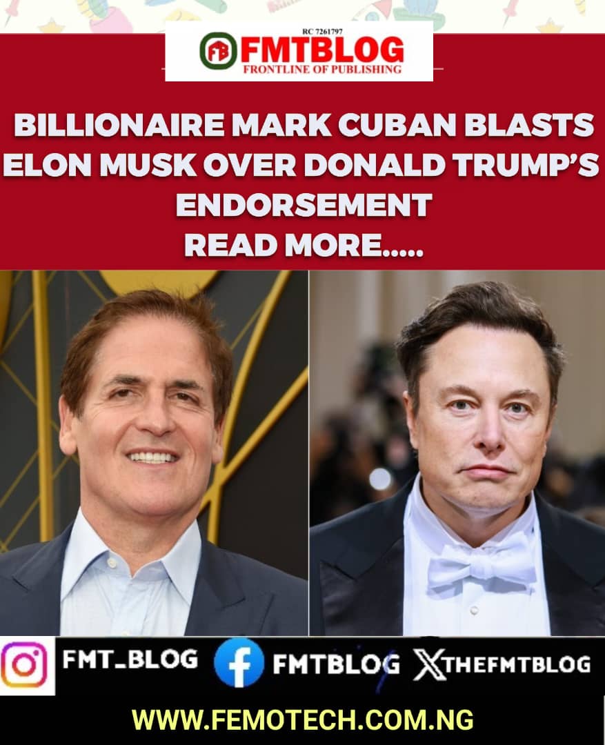 Billionaire Mark Cuban Blasts Elon Musk Over Donald Trump Endorsement!