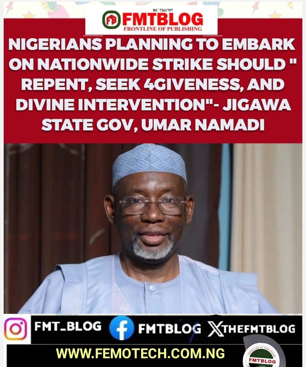 Nigerians Planning To Embark On Nationwide Protest Should ‘Repent, Seek 4giveness And Divine Intervention’ -Jigawa State Gov, Umar Namadi