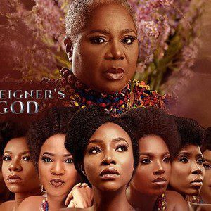 Download Foreigner’s God – Nollywood Movie