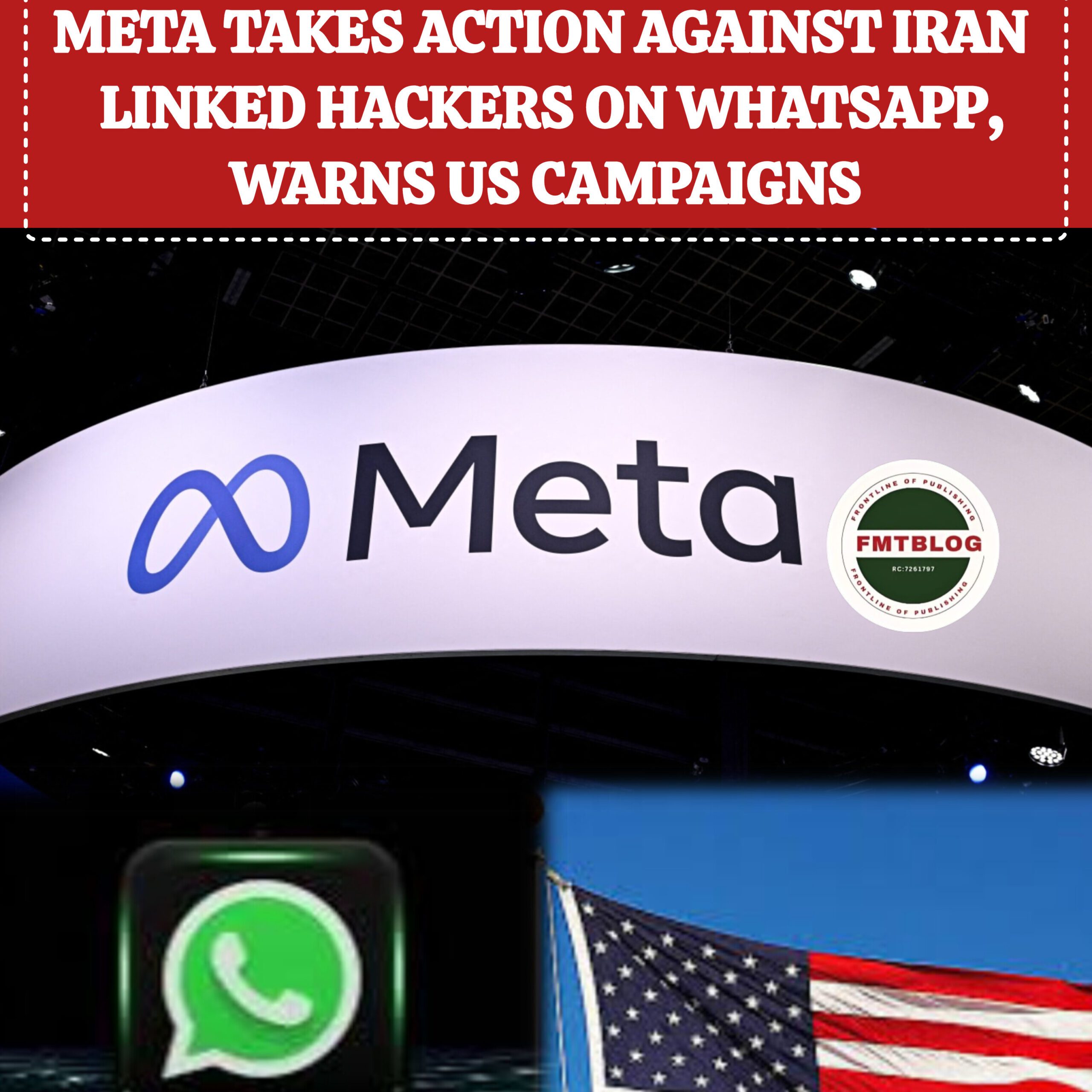 Meta Takes Action Against Iran-Linked Hackers On WhatsApp, Warns US Campaigns