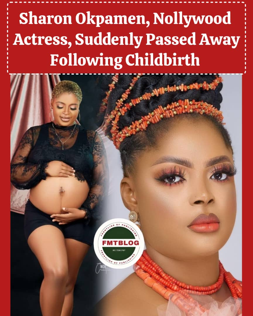 Sharon Okpamen, Nollywood Actress, Suddenly Passed Away Following Childbirth