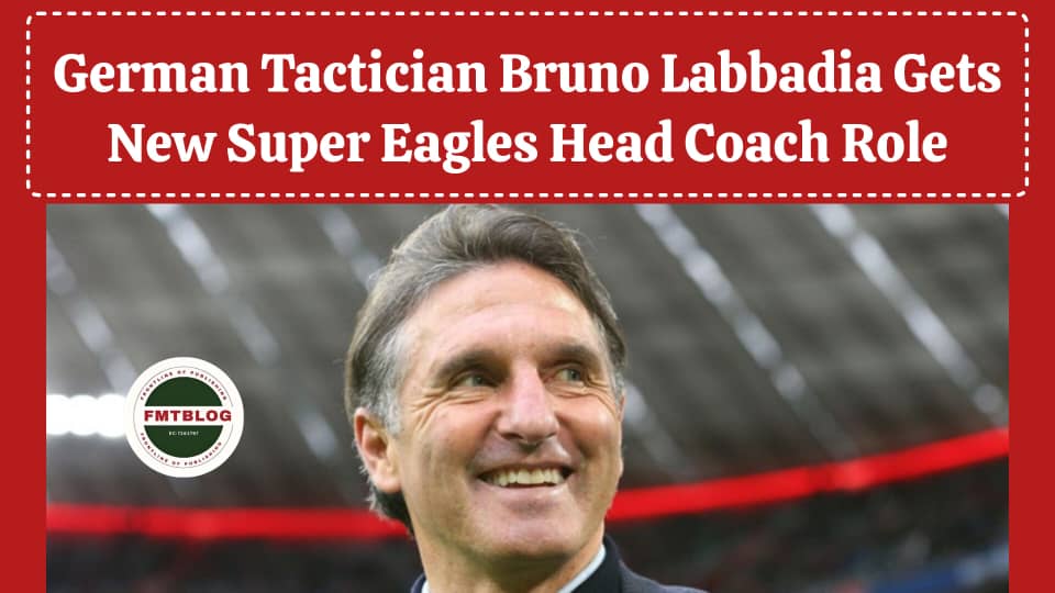 JUST IN!- German Tactician Bruno Labbadia Gets New Super Eagles Head Coach Role