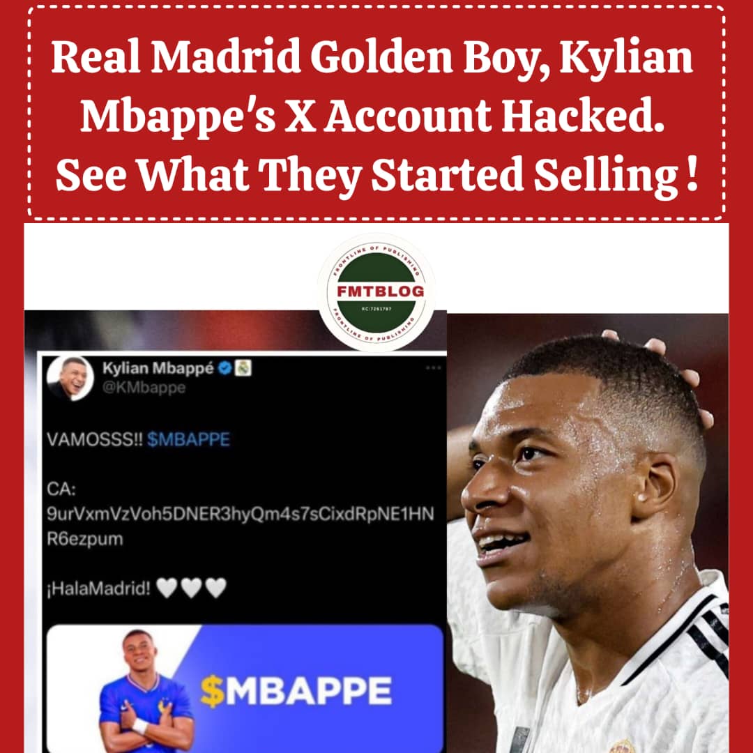 Real Madrid Golden Boy, Kylian Mbappe’s Account X Hacked, See What They Started Selling!