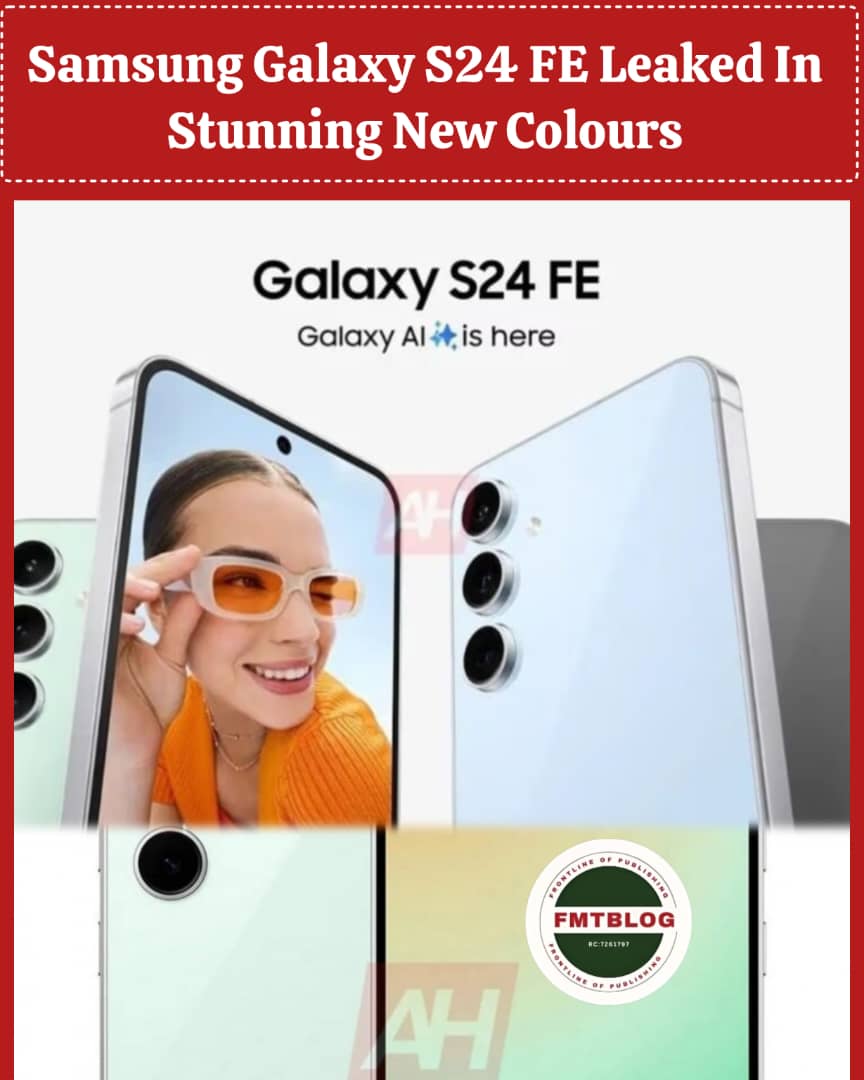 Samsung Galaxy S24 FE Leaked In Stunning New Colors