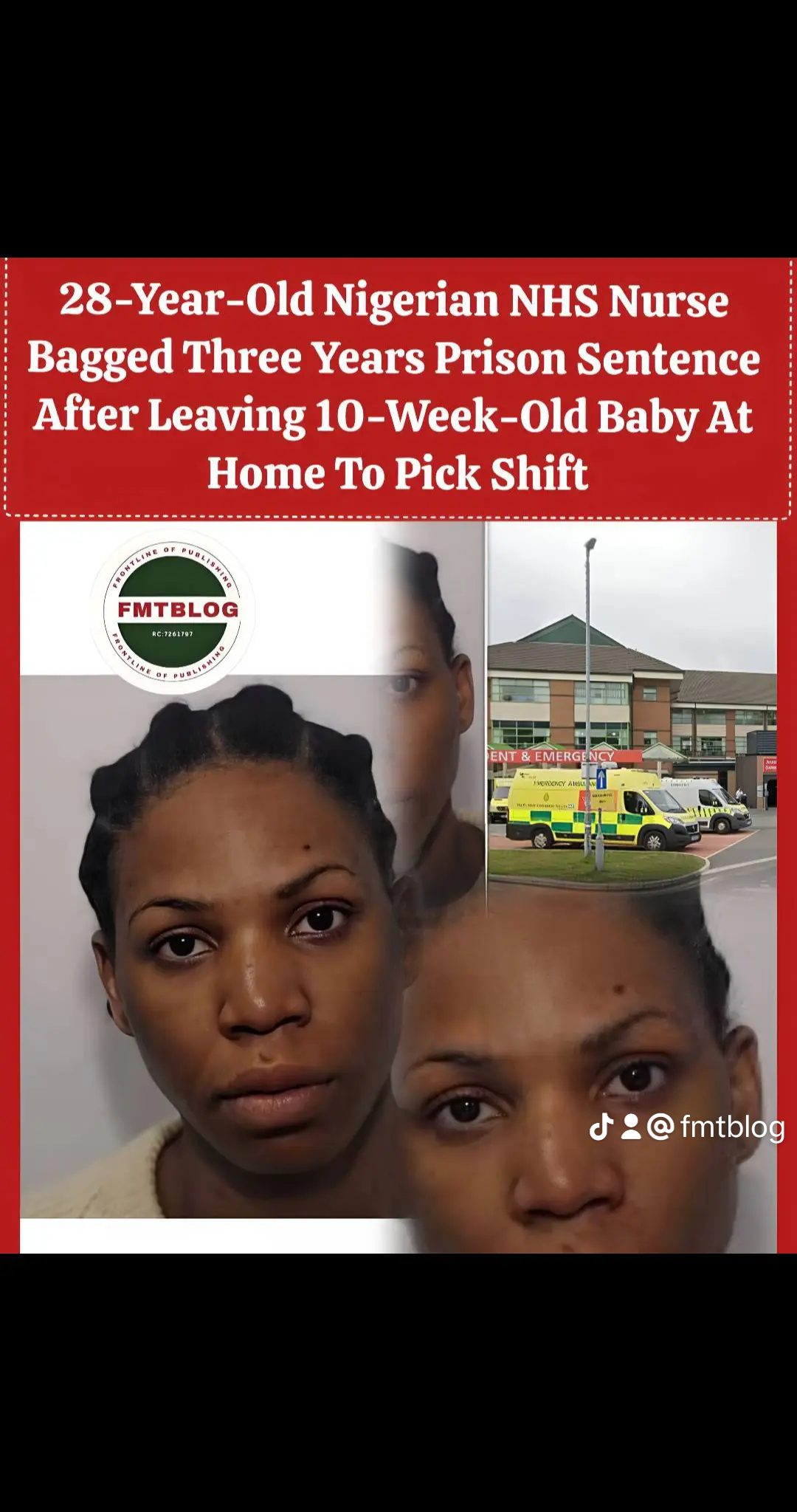 28-Year-Old Nigerian NHS Nurse Bagged Three Years Prison Sentence After Leaving Her 10-week-Old Baby At Home To Pick Shift