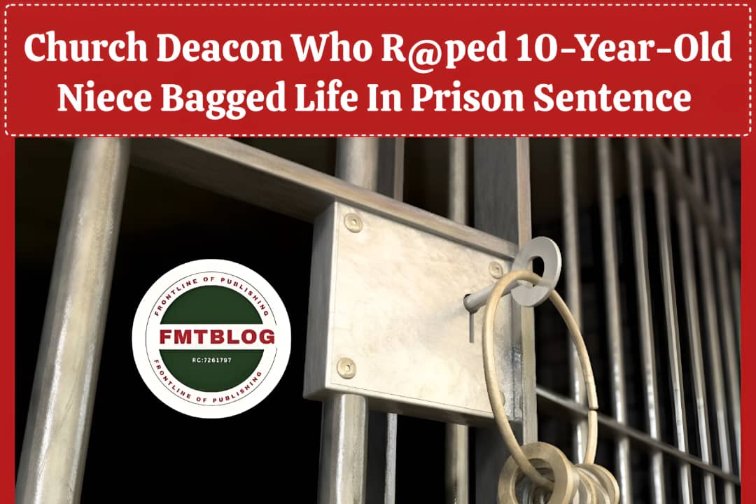 Church Deacon Who R@ped 10-Year-Old Niece Bagged Life In Prison Sentence