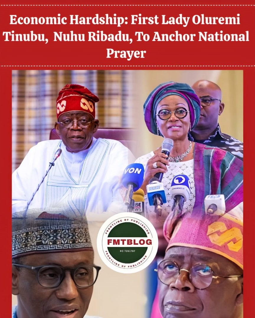 Economic Hardship: First Lady Oluremi Tinubu, Nuhu Ribadu, To Anchor National Prayer