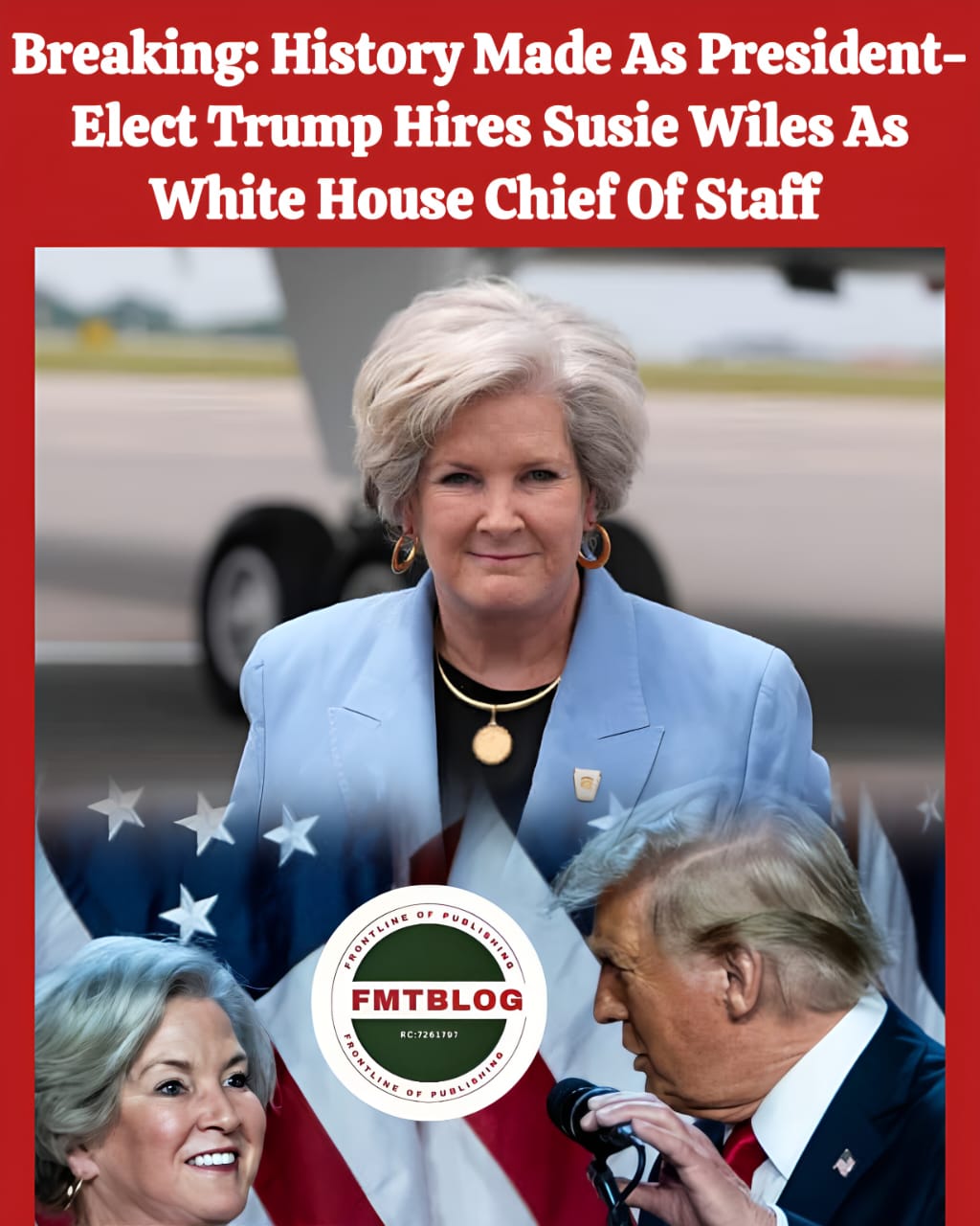 Breaking: History Made As President-Elect Trump Hires Susie Wiles As White House Chief Of Staff