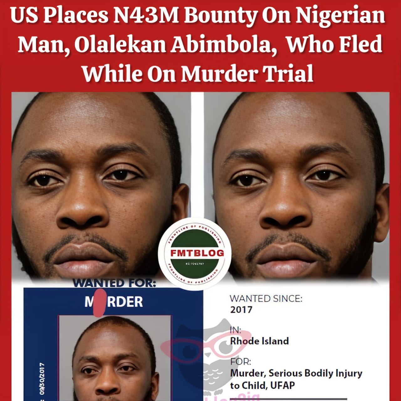 US Places N43M Bounty On Nigerian Man, Olalekan Abimbola, Who Fled While On Murder Trial