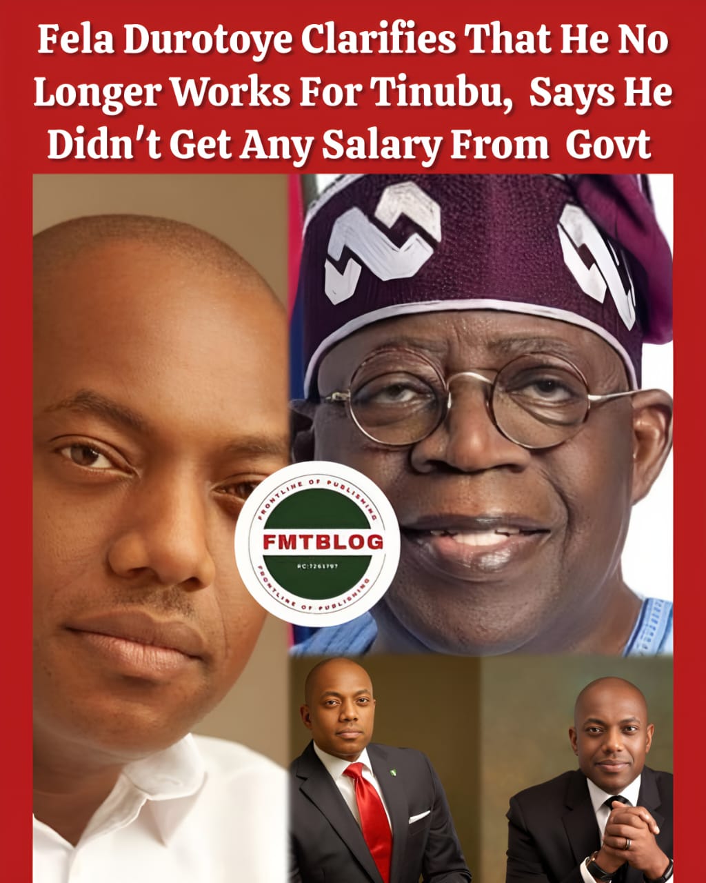 Fela Durotoye Clarifies That He No Longer Works For Tinubu, Says He Didn’t Get Any Salary From Govt