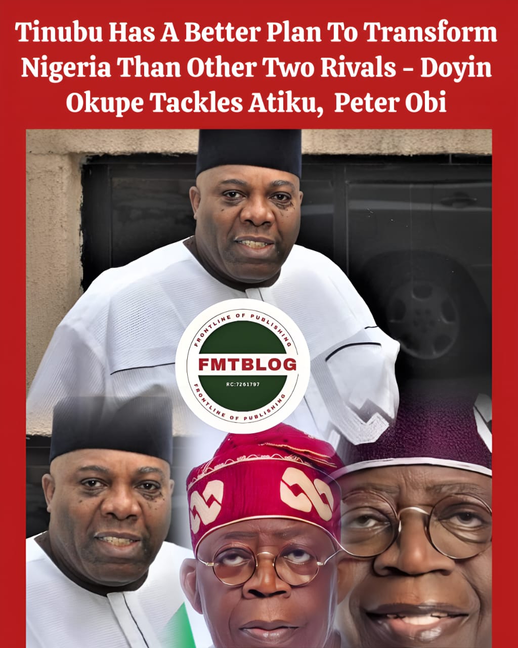 Tinubu Has A Better Plan To Transform Nigeria Than Other Two Rivals—Doyin Okupe Tackles Atiku, Peter Obi