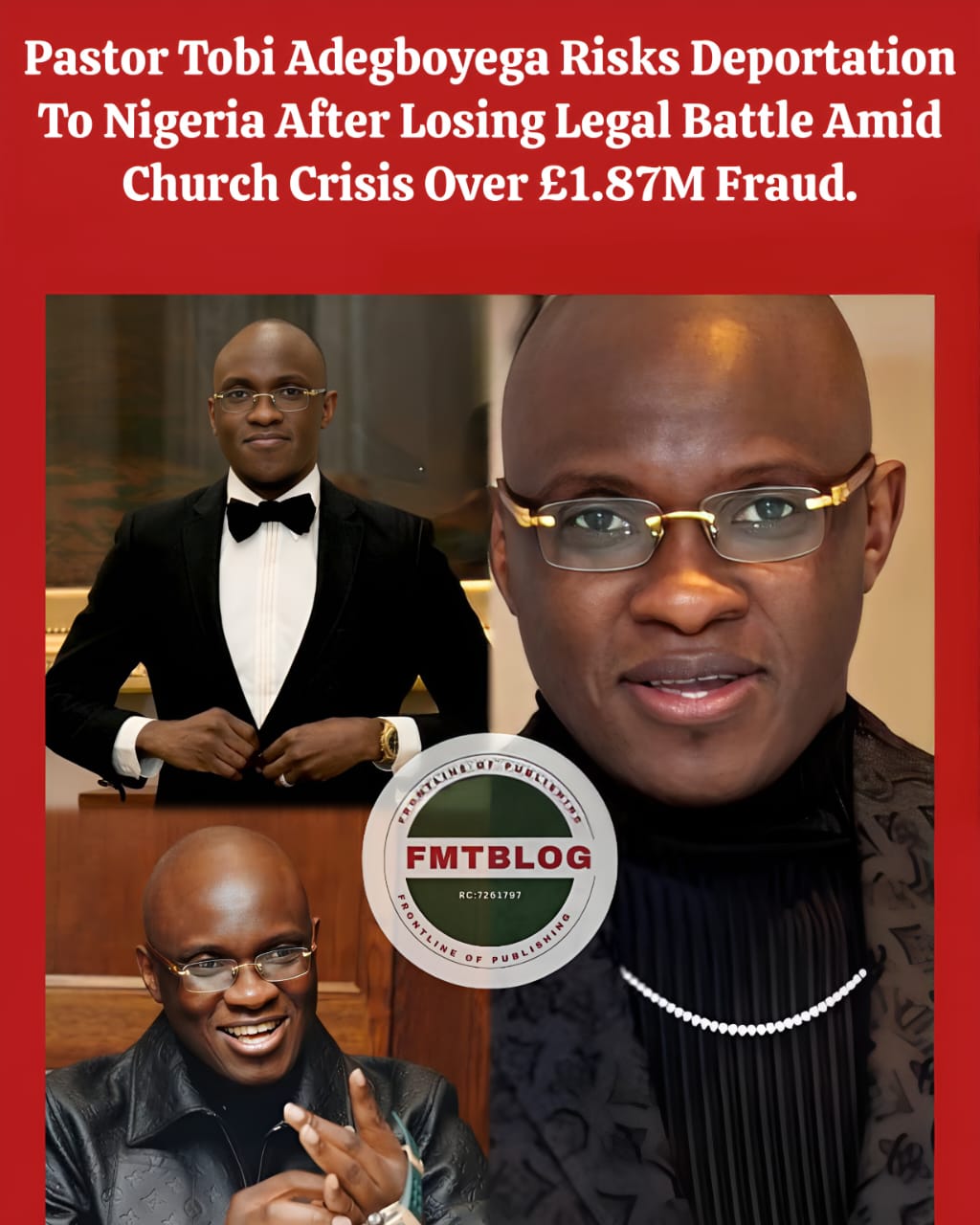 Pastor Tobi Adegboyega Risks Deportation To Nigeria After Losing Legal Battle Amid Church Crisis Over £1.87m Fraud