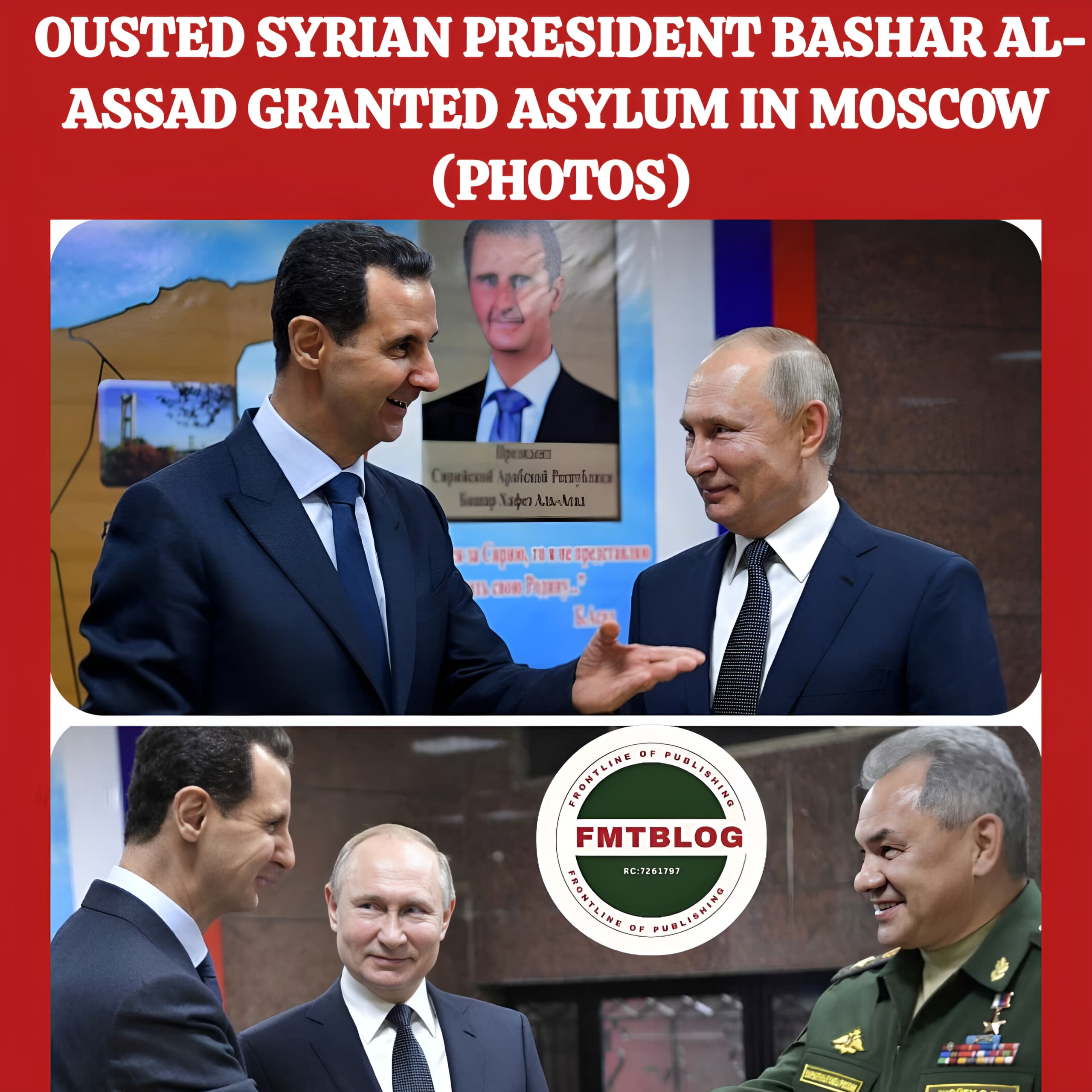 Ousted Syrian President Bashar Al-Assad Granted Asylum In Moscow (PHOTOS)