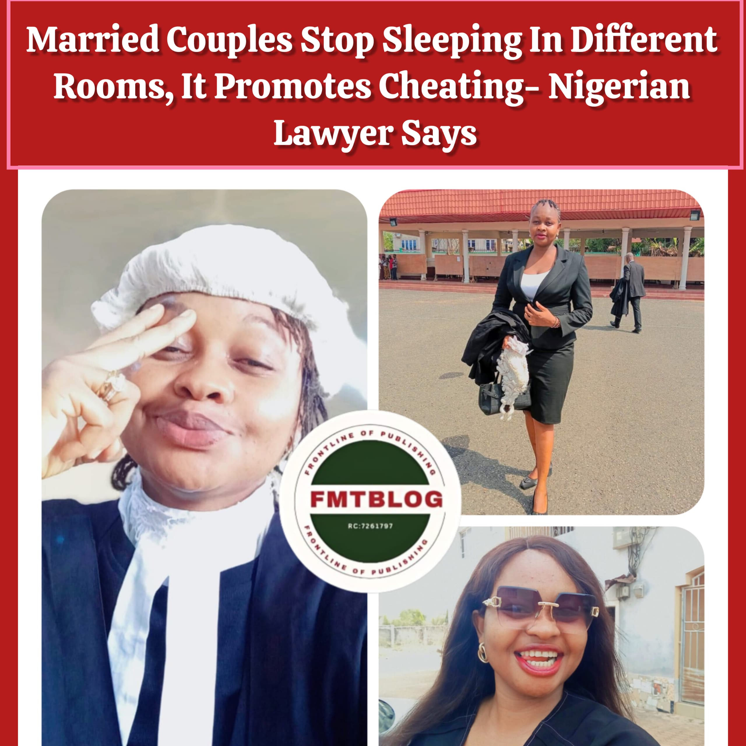 Married Couples Stop Sleeping In Different Rooms, It Promotes Cheating-Nigerian Lawyer Says