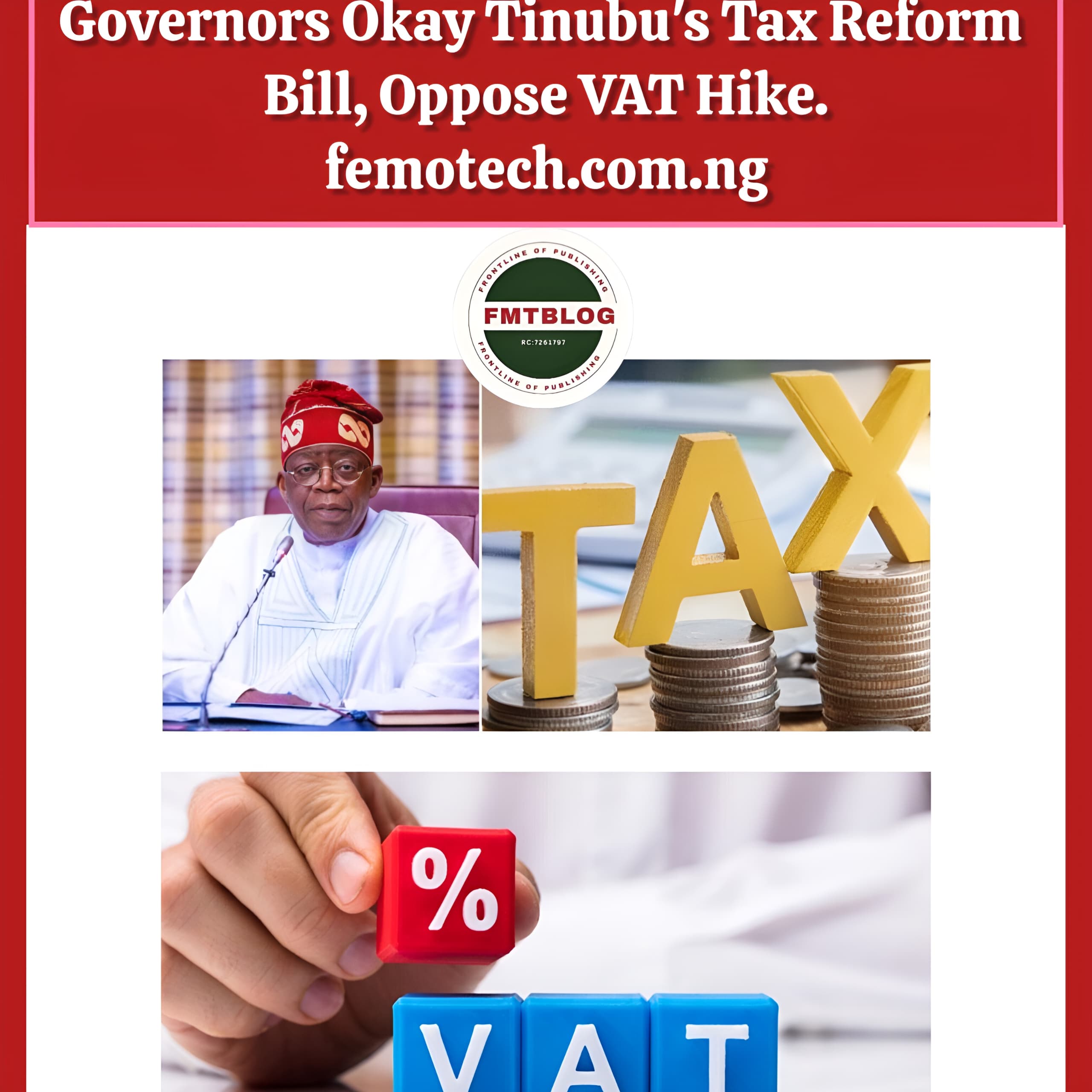 Governors Okay Tinubu’s Tax Reform Bill, Oppose VAT Hike