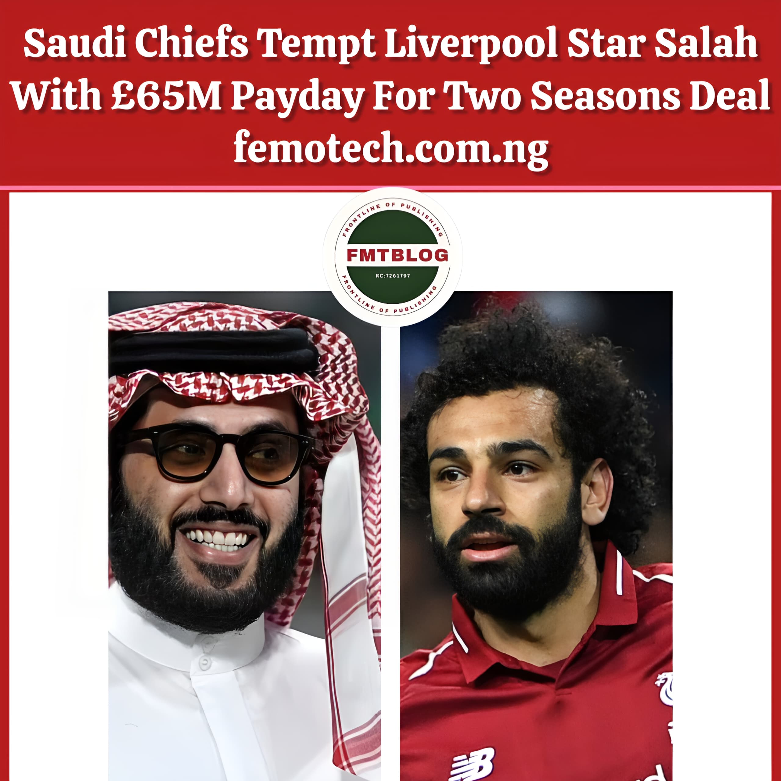 Saudi Chiefs Tempt Liverpool Star Salah With £65M Payday For Two Seasons Deal