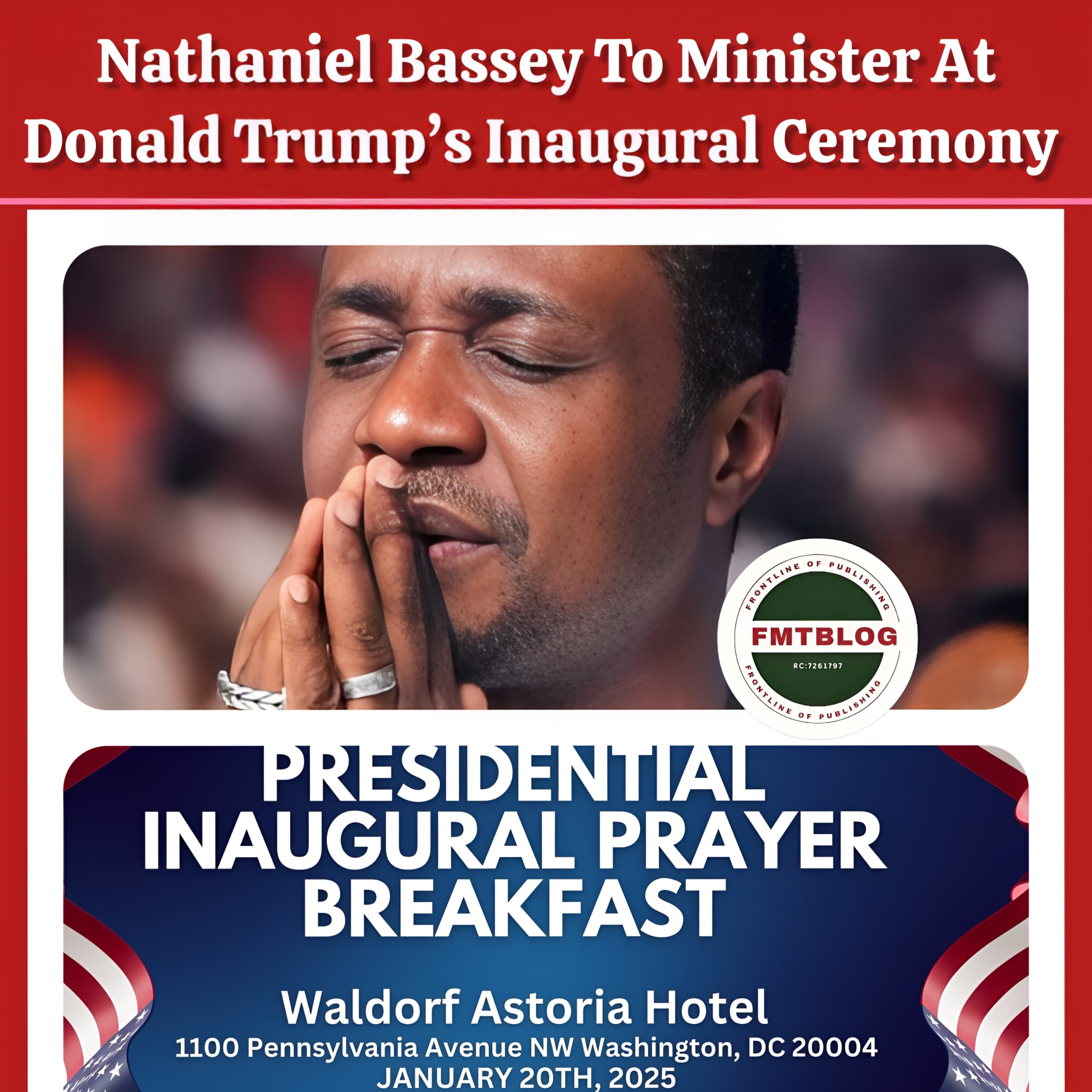 Nathaniel Bassey To Minister At Donald Trump’s Inaugural Ceremony