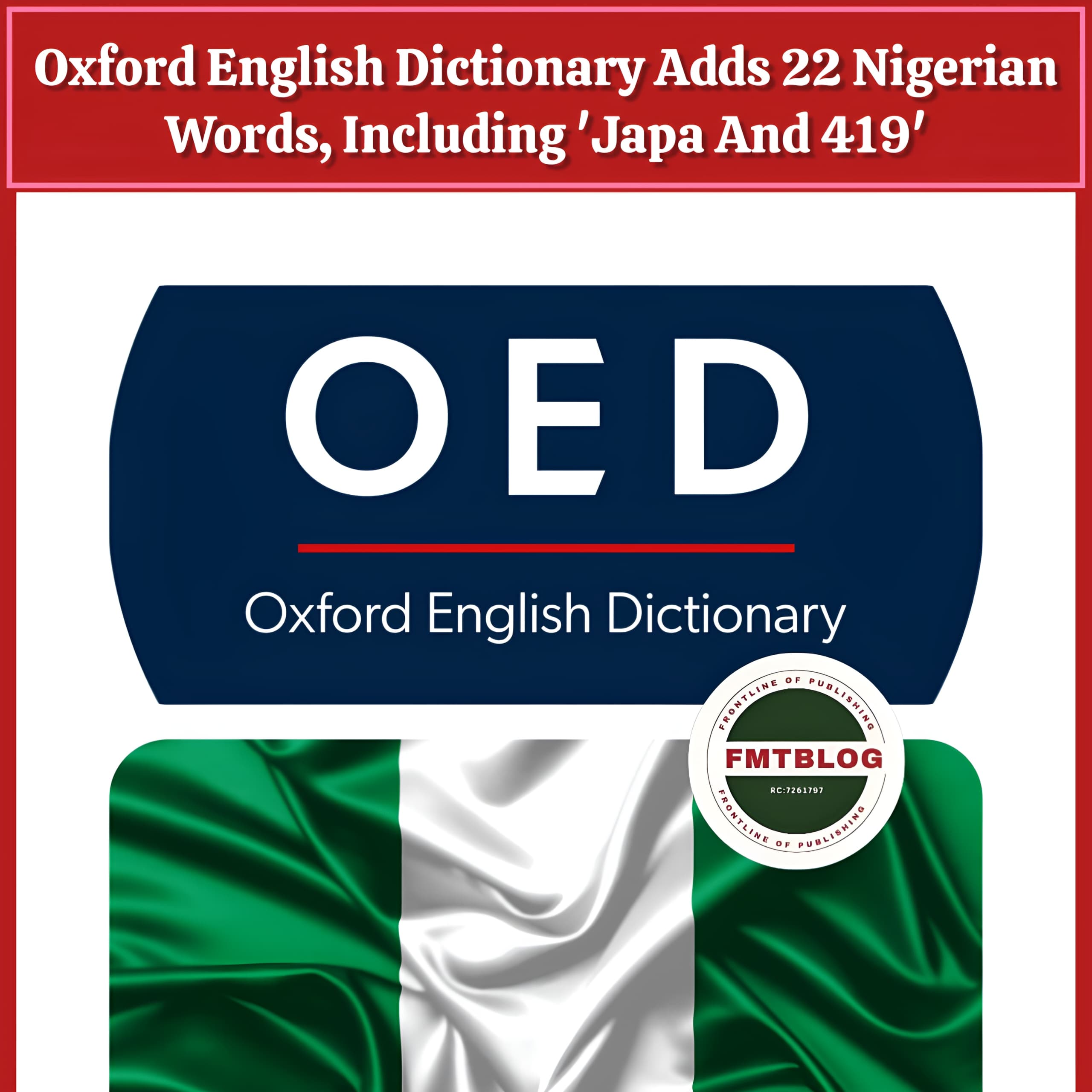 Oxford English Dictionary Adds 22 Nigerian Words, Including “Japa” And “419.”