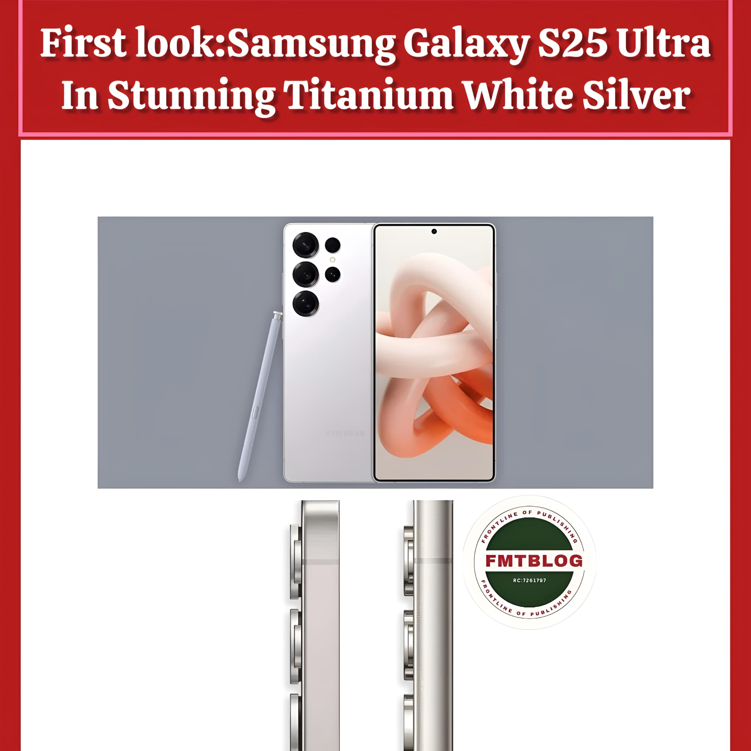 First Look: Samsung Galaxy S25 Ultra In Stunning Titanium White Silver (Photos)