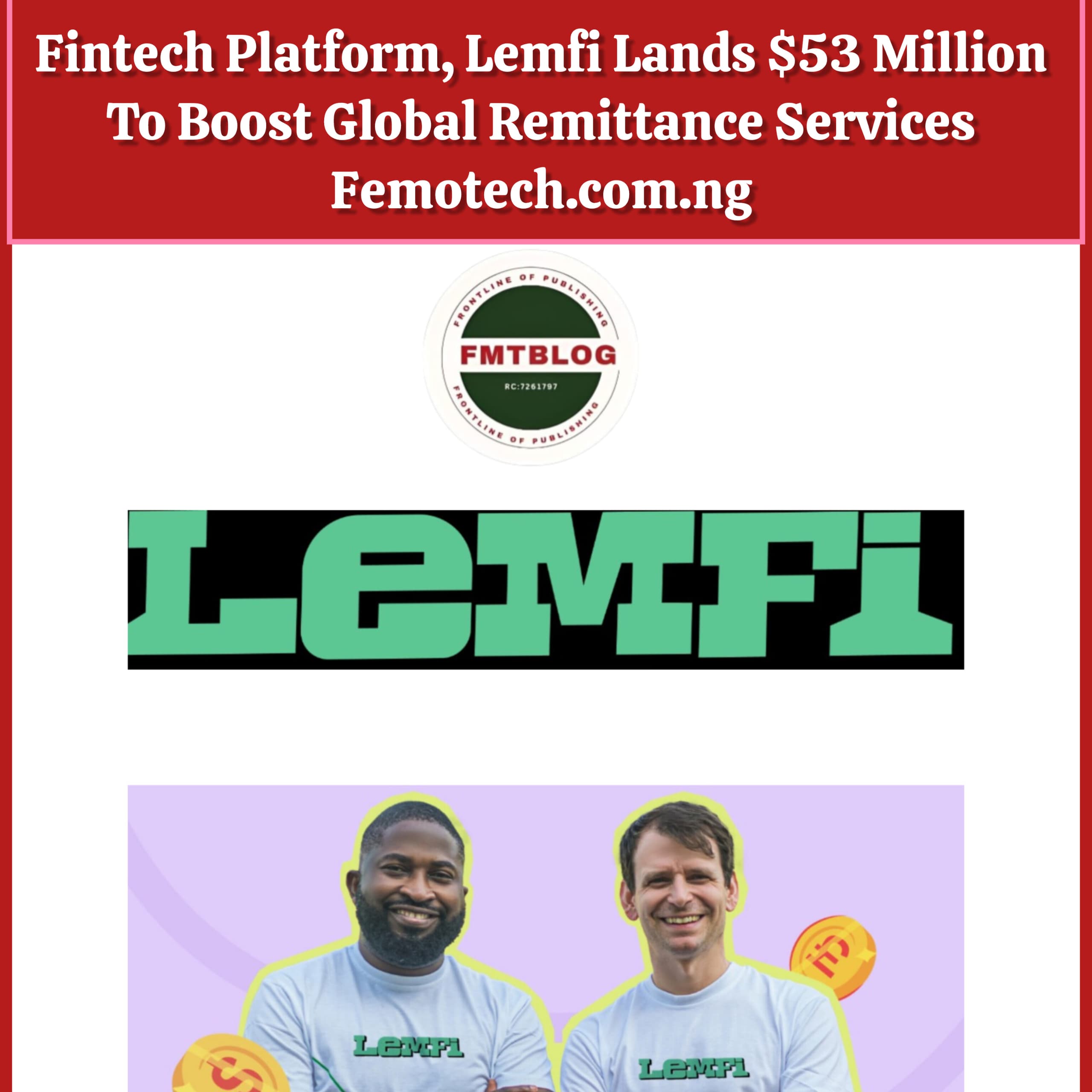 Fintech Platform, LemFi Lands $53M To Boost Global Remittance Services