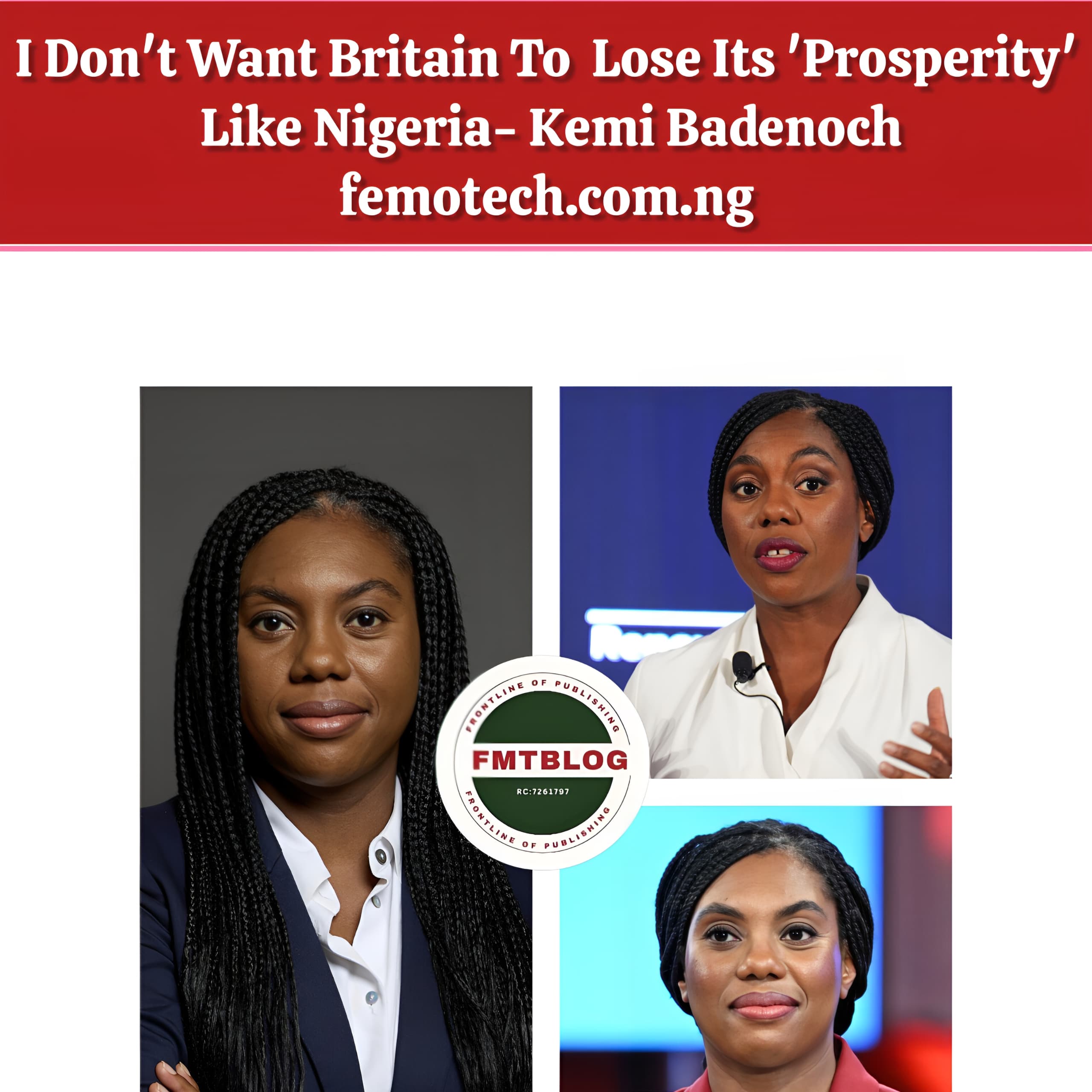 I Don’t Want Britain To Lose Its ‘Prosperity’ Like Nigeria—Kemi Badenoch