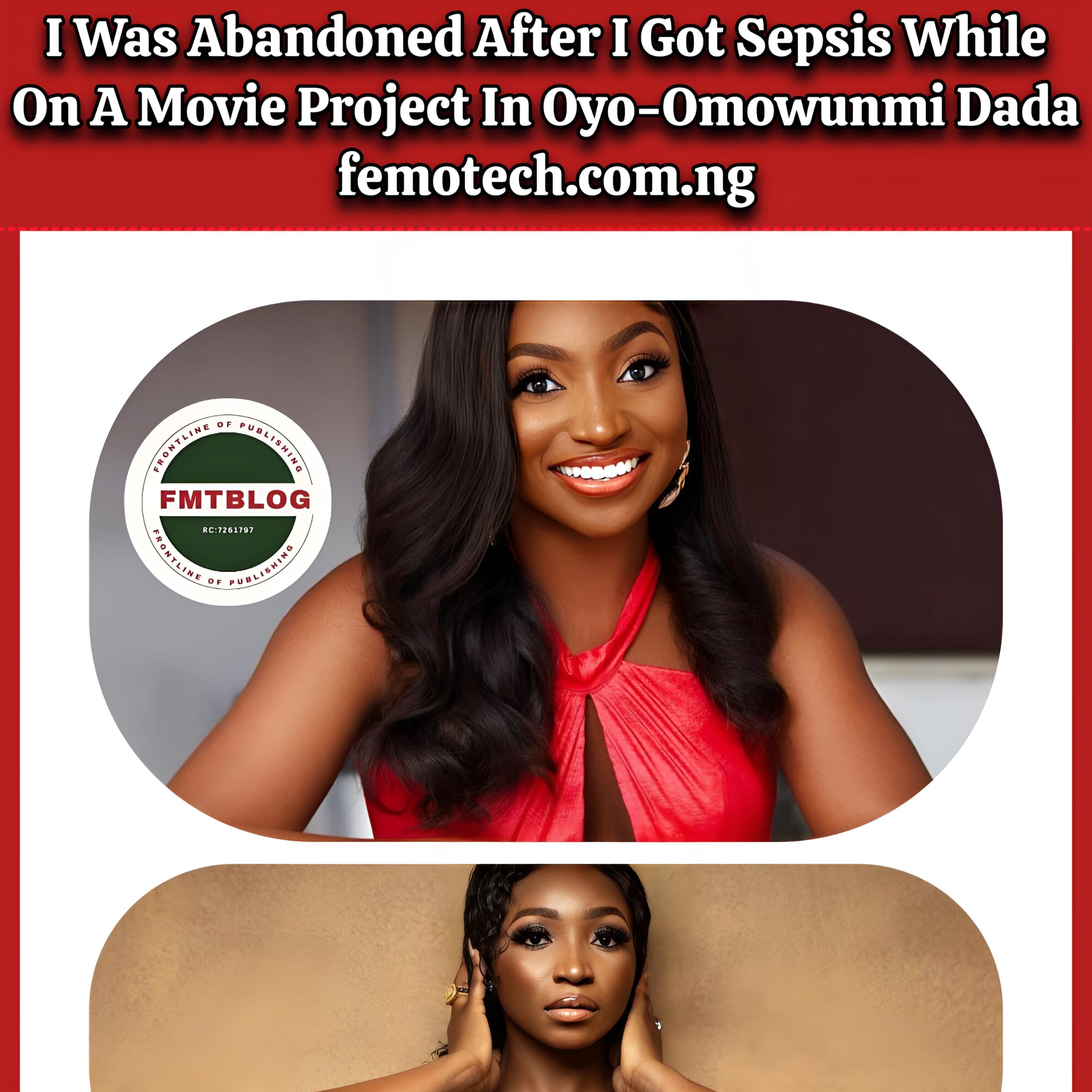 I Was Abandoned After I Got Sepsis While On Movie Project In Oyo-Omowunmi Dada