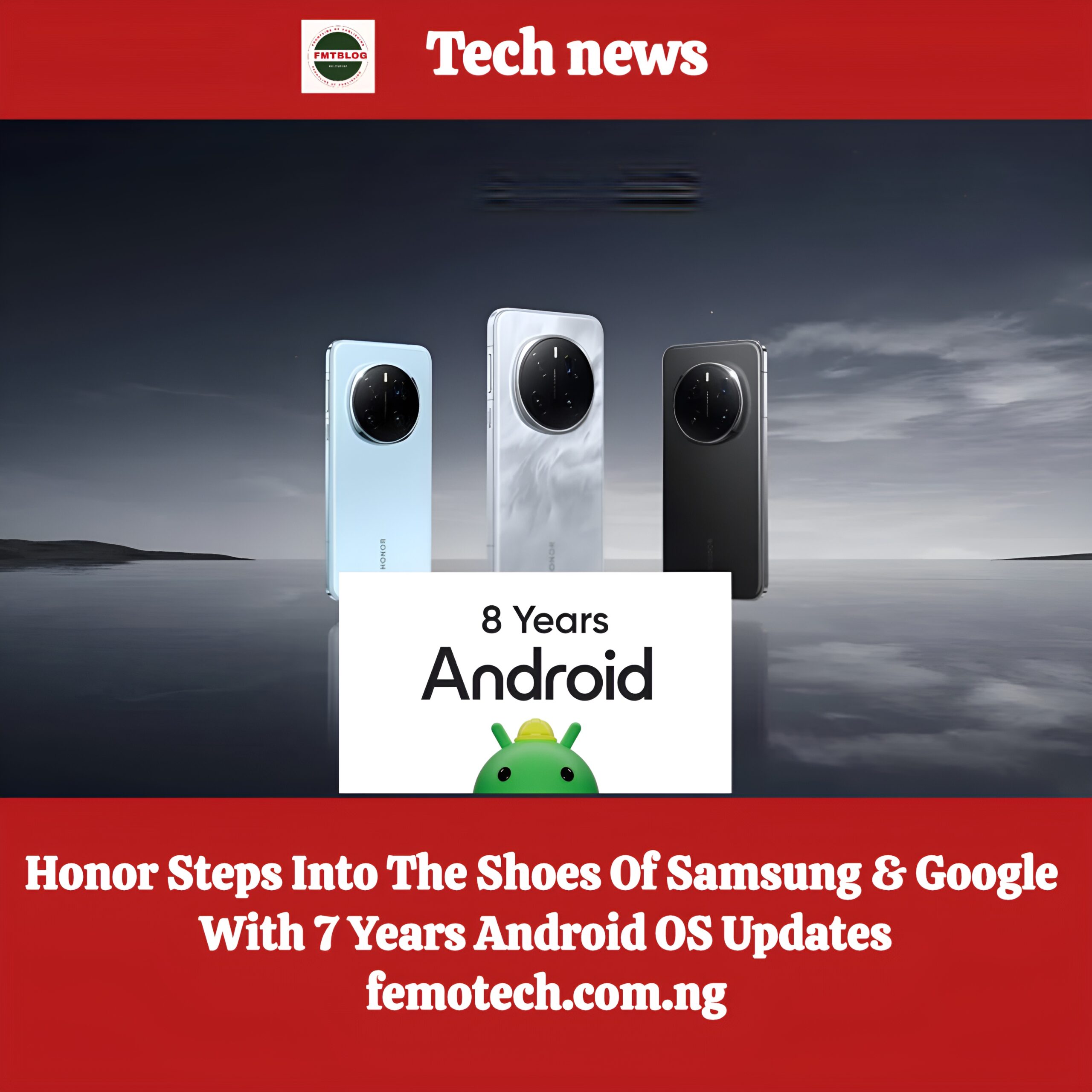 Honor Steps Into The Shoes Of Samsung & Google With 7 Years Android OS Updates