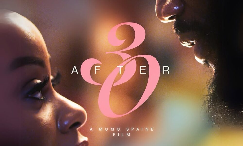 After 30 (2025) – Nollywood Movie