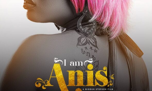 I Am Anis (2025) – Nollywood Movie