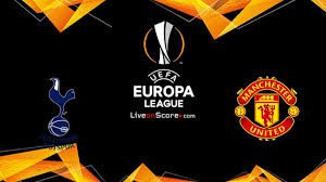 Manchester UTD Vs Tottenham Hotspur Europa League Final Livestream