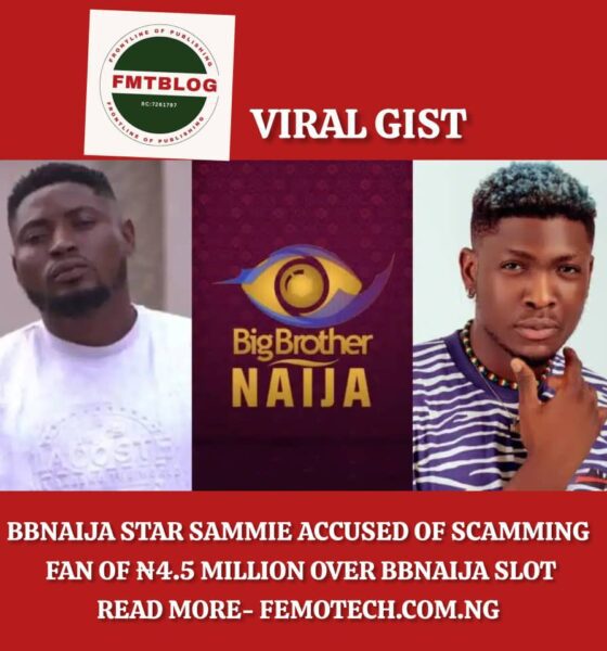 BBNaija Star Sammie Accused of Scamming Fan of ₦4.5 Million Over BBNaija Slot