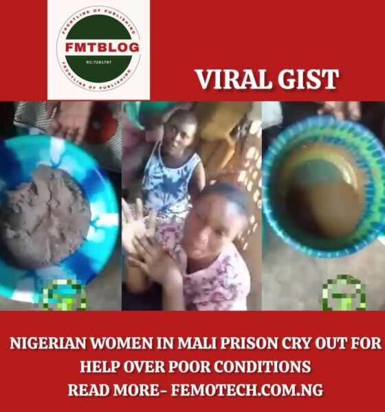 Nigerian Women in Mali Prison Cry Out for Help Over Poor Conditions