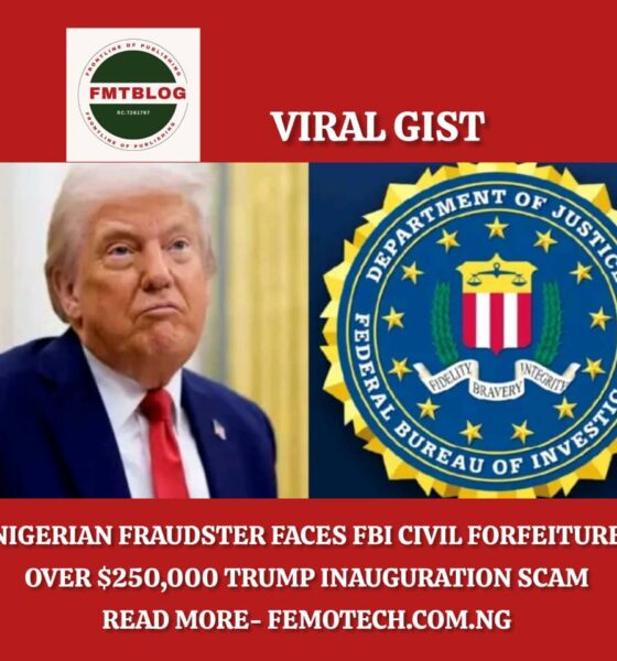 Nigerian Fraudster Faces FBI Civil Forfeiture Over $250,000 Trump Inauguration Scam